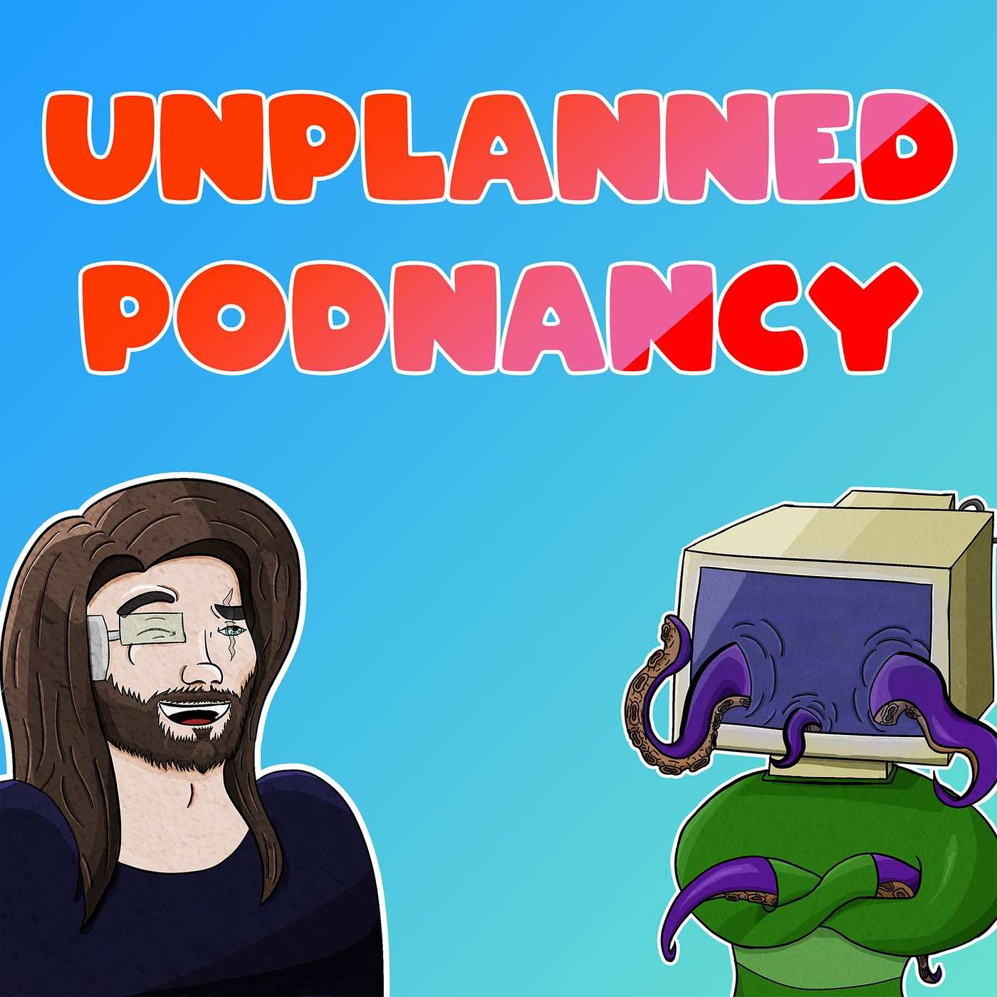 Episode 1: Prologue - What is Unplanned Podnancy? episode artwork
