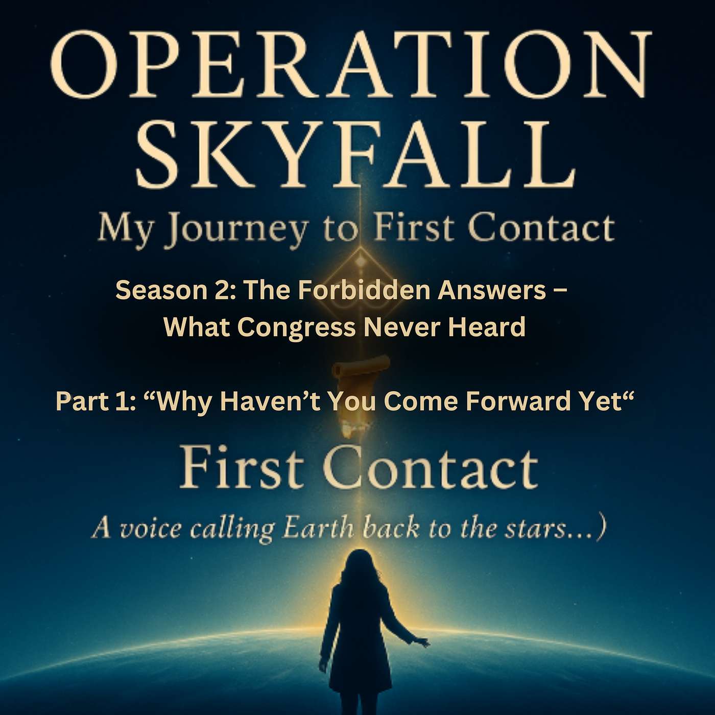 Operation Skyfall: My Journey to First Contact