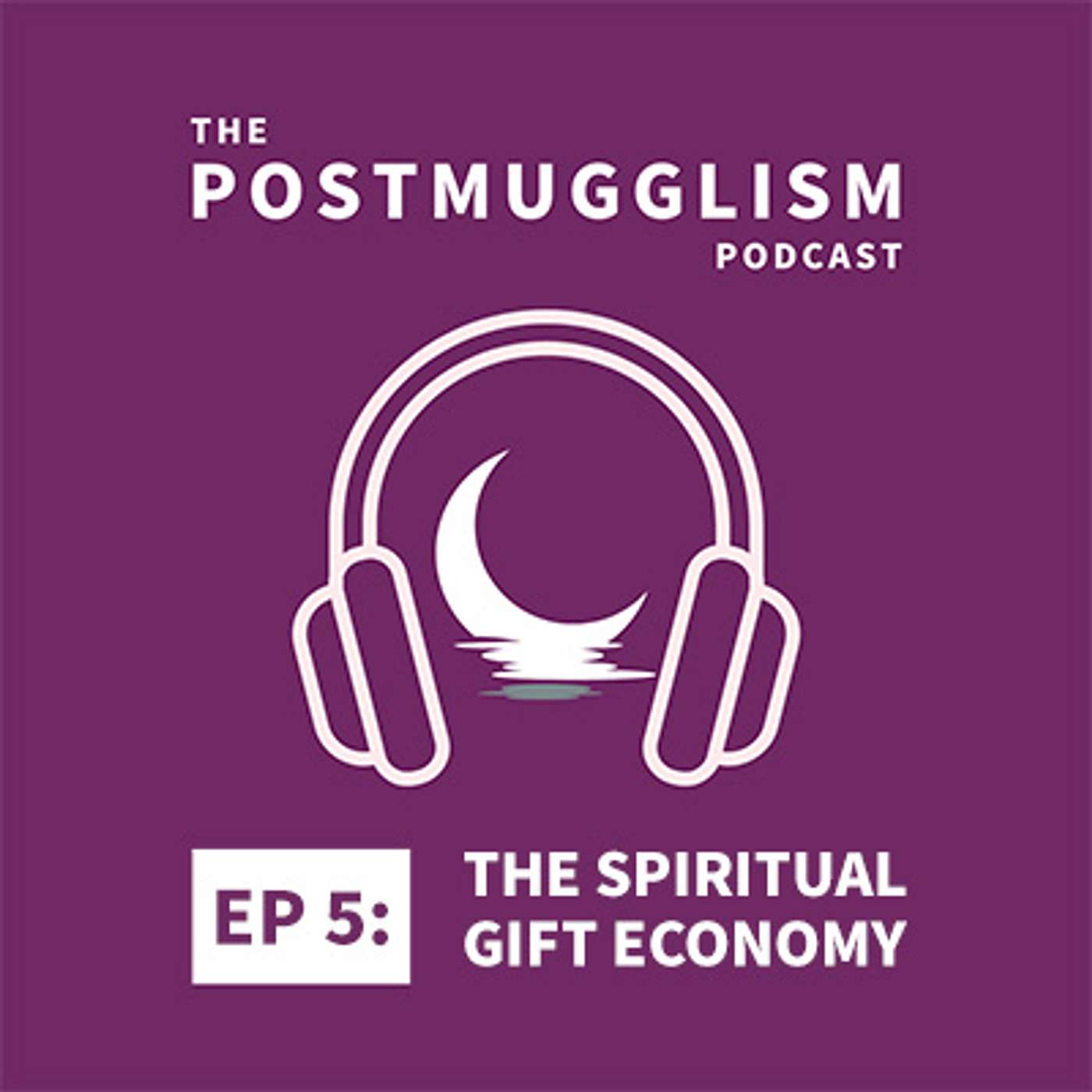 The Postmugglism Podcast
