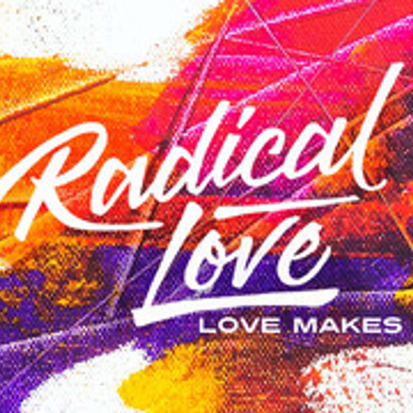 Radical Love - Love Makes Room! episode artwork
