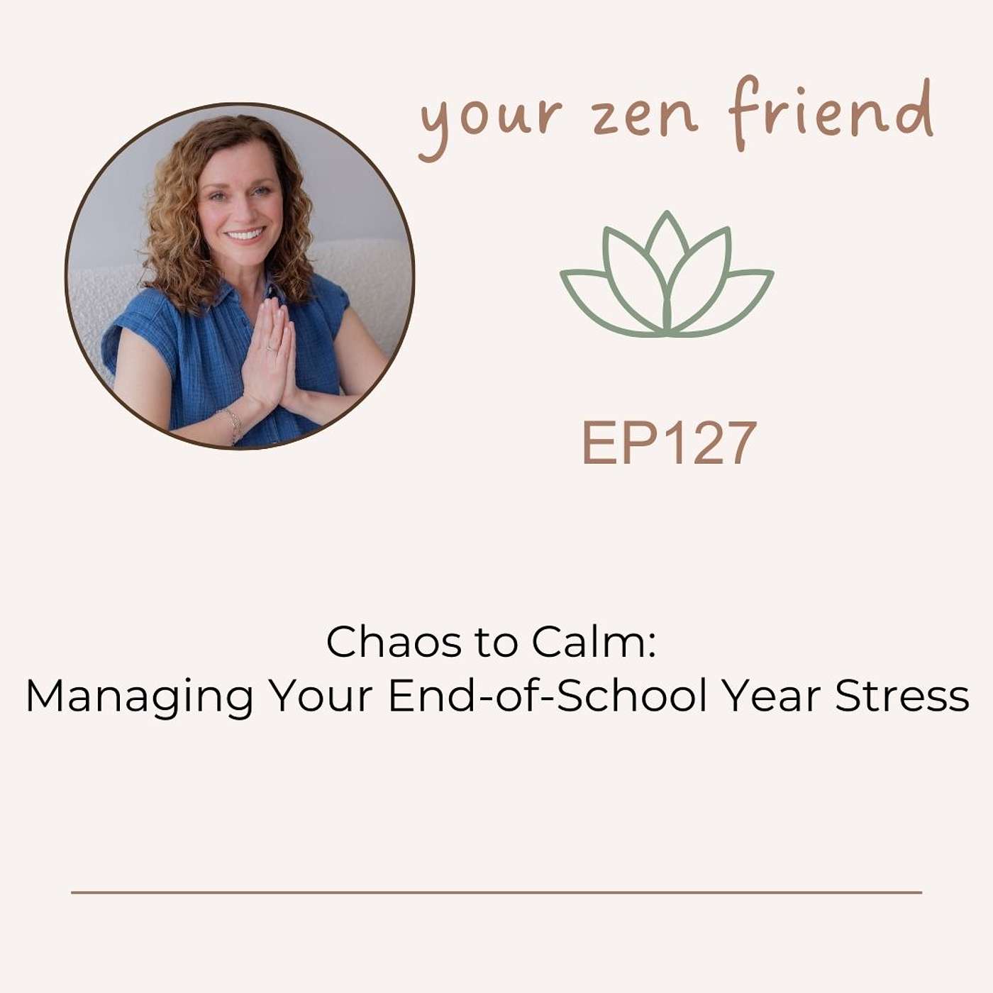 Chaos to Calm: Managing Your End-of-School Year Stress
