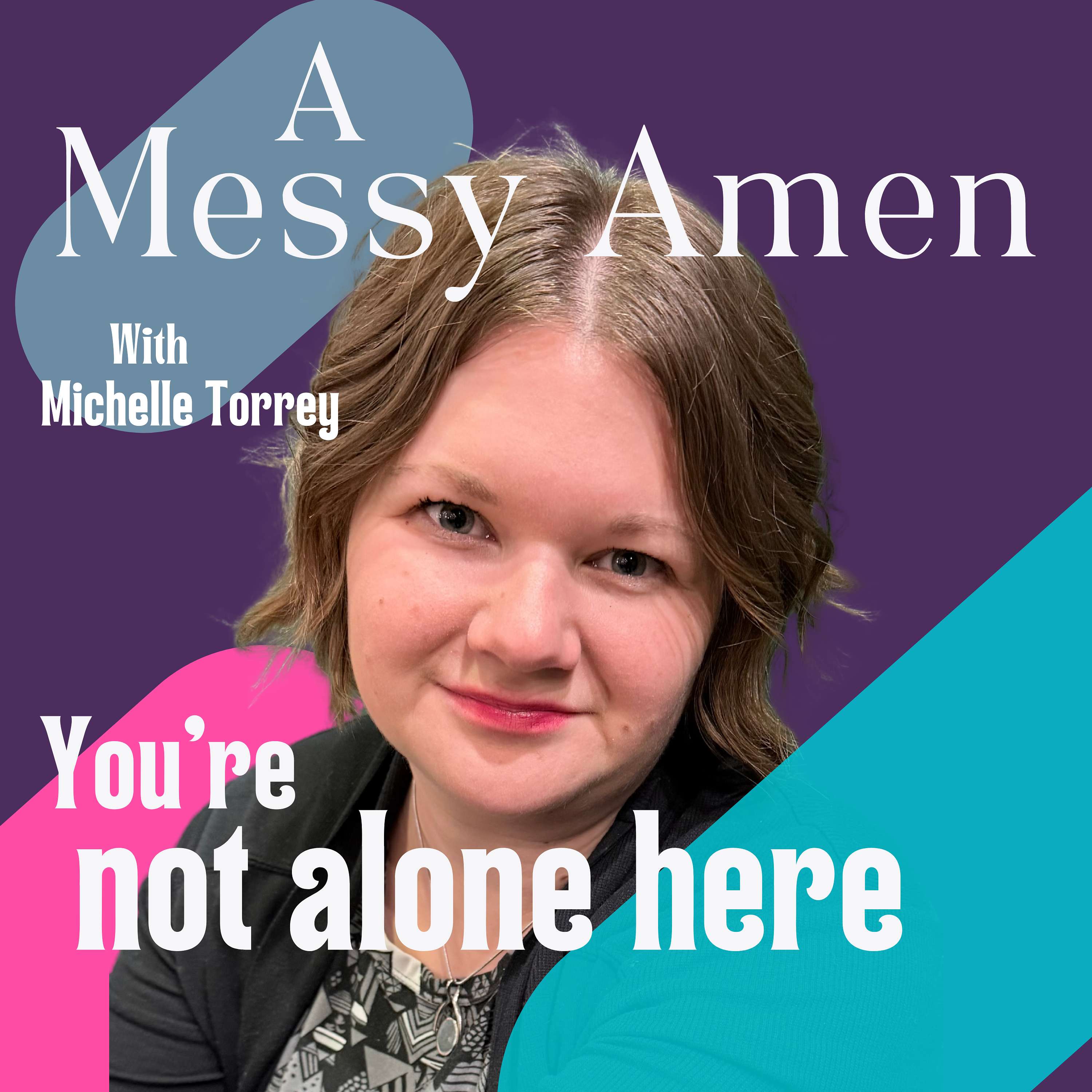 A Messy Amen