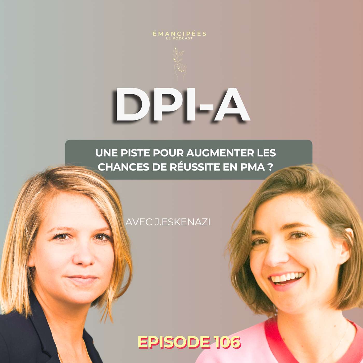 #106 Infertilité inexpliquée : le DPI-A peut-il changer la donne ? episode artwork