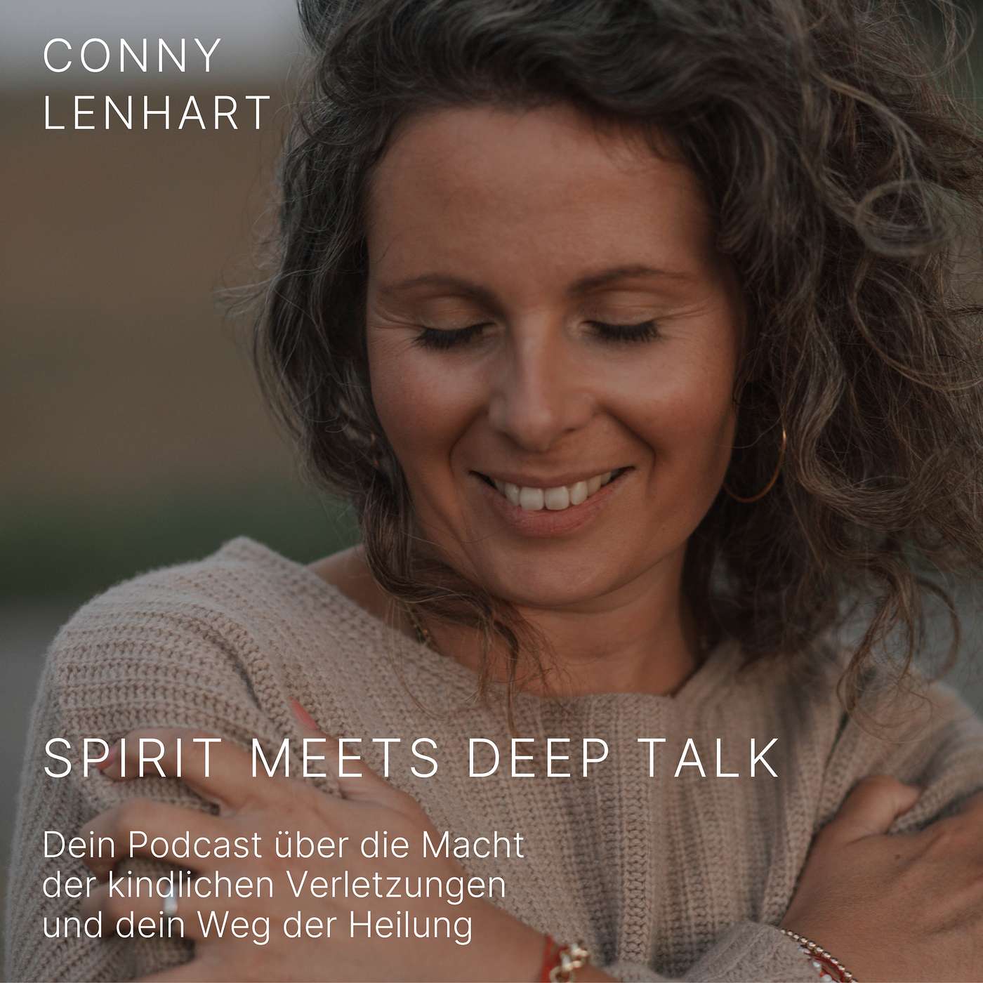 spirit meets deep talk - Dein Podcast über die Macht der kindlichen Verletzungen und dein Weg in die Heilung