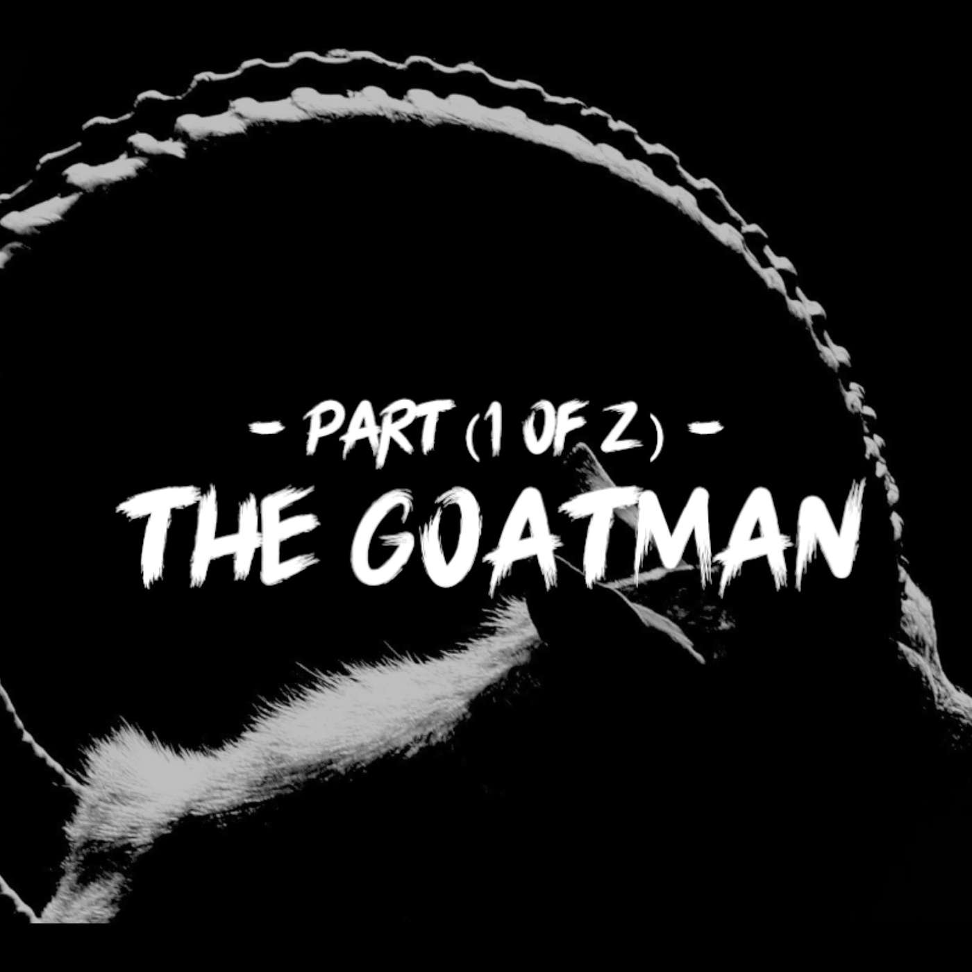 The GoatMan - Part 1