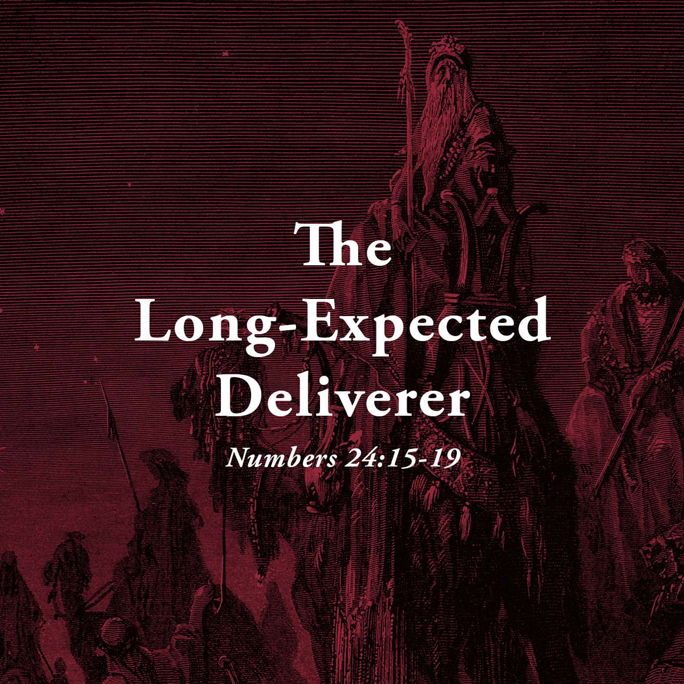 The Long-Expected Deliverer