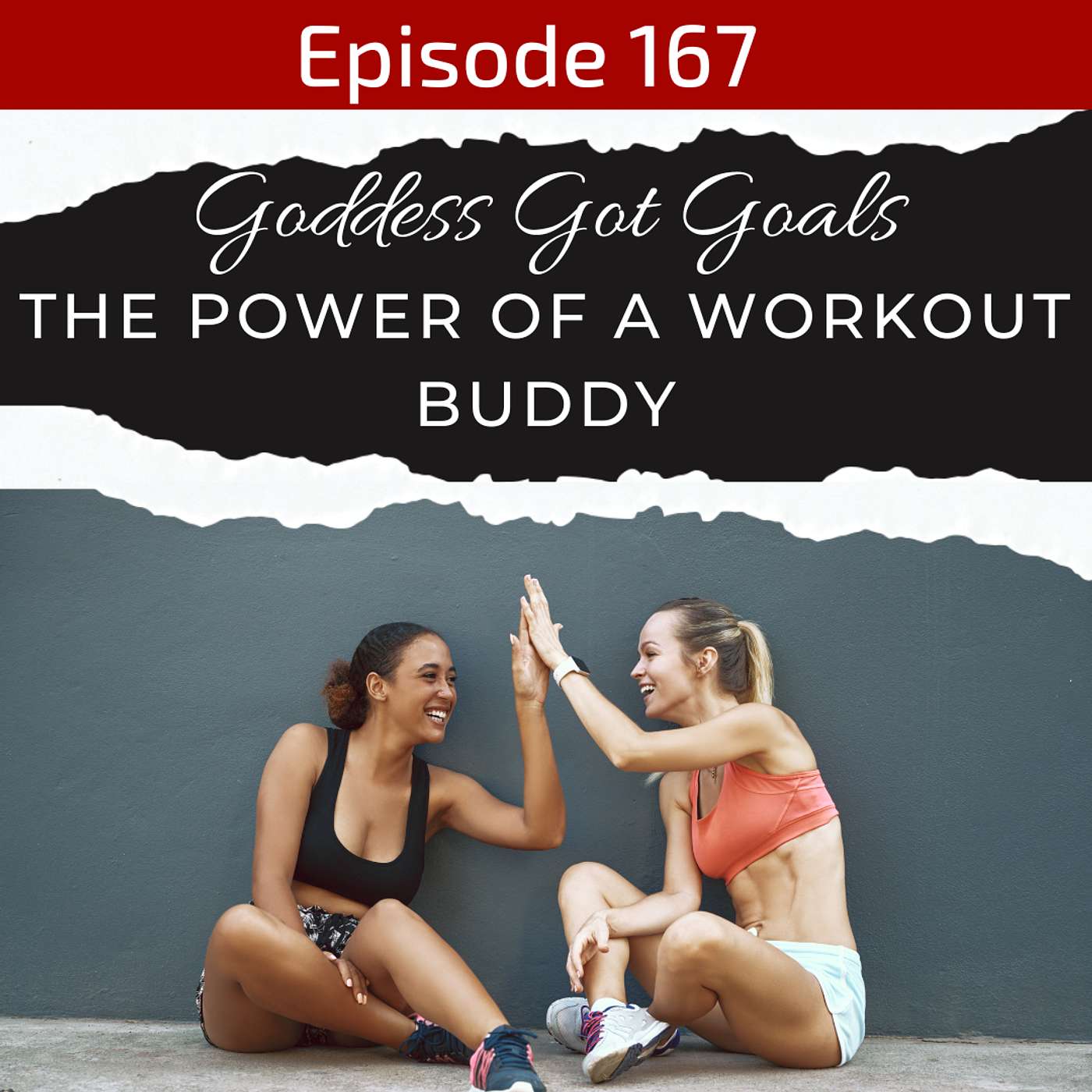 167: The Power of a Workout Buddy