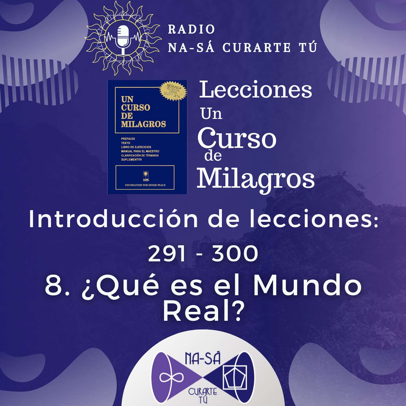Introducción de lecciones 291 - 300: ¿Qué es el Mundo Real? episode artwork