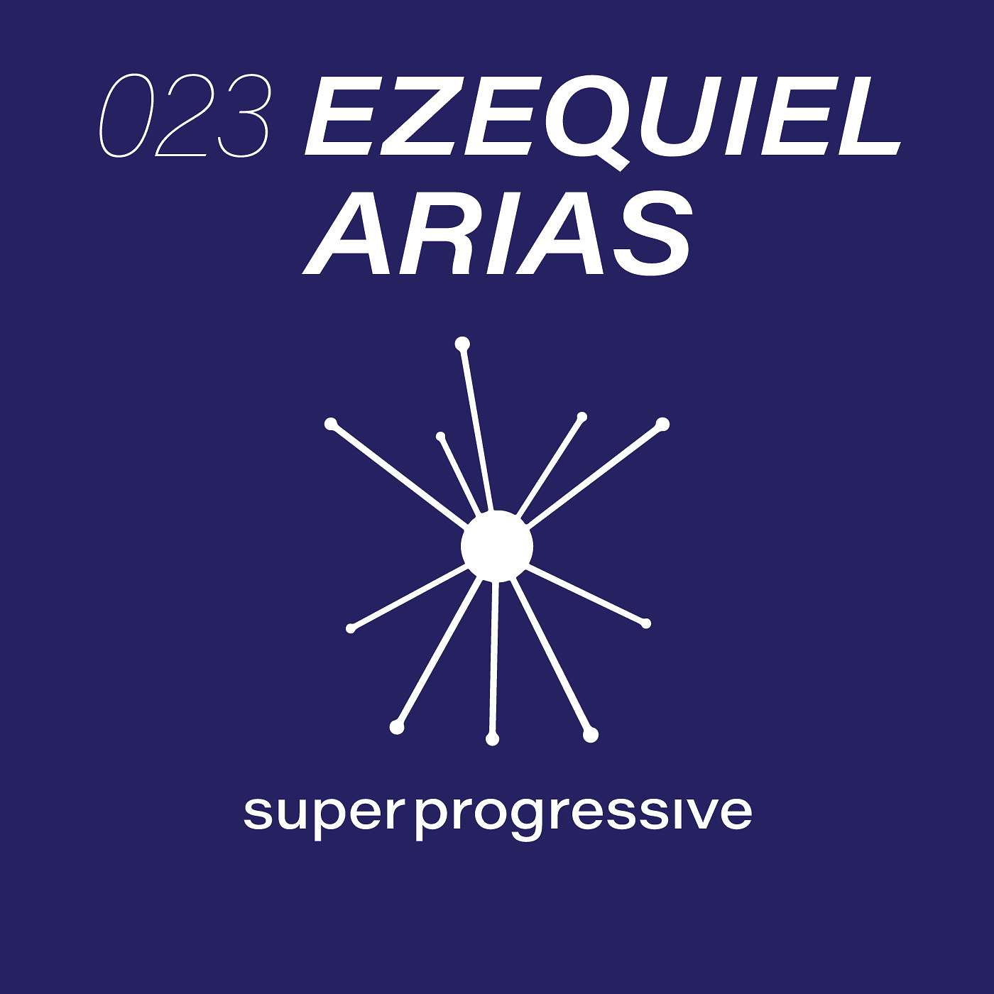 Ezequiel Arias Interview: An emerging star in progressive house | Super Progressive | SP023