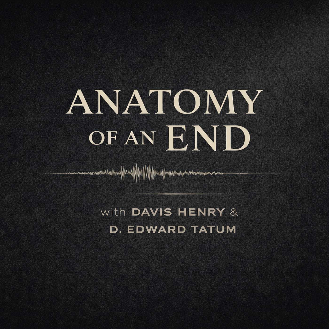 Anatomy of an End