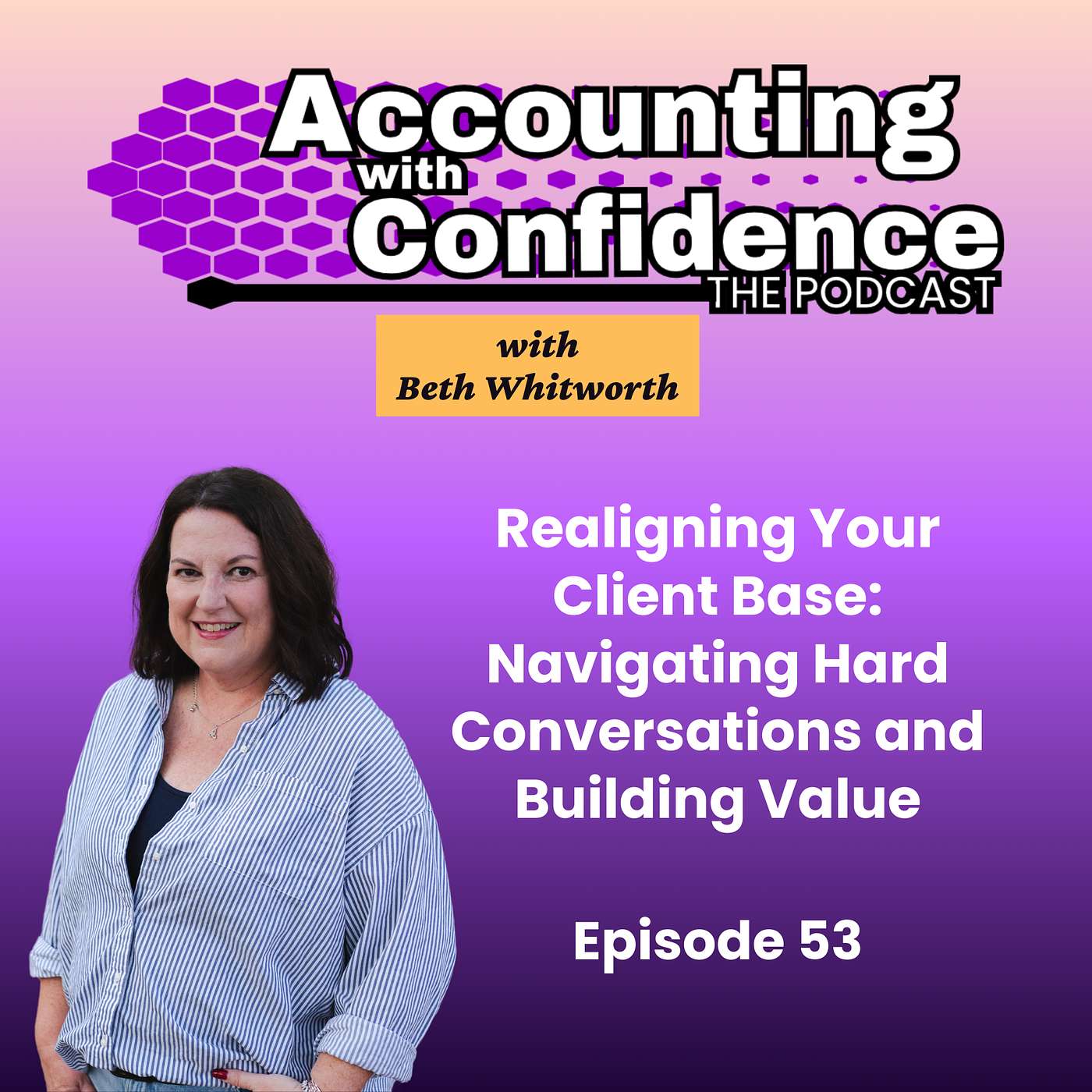 53: Realigning Your Client Base to Build Value