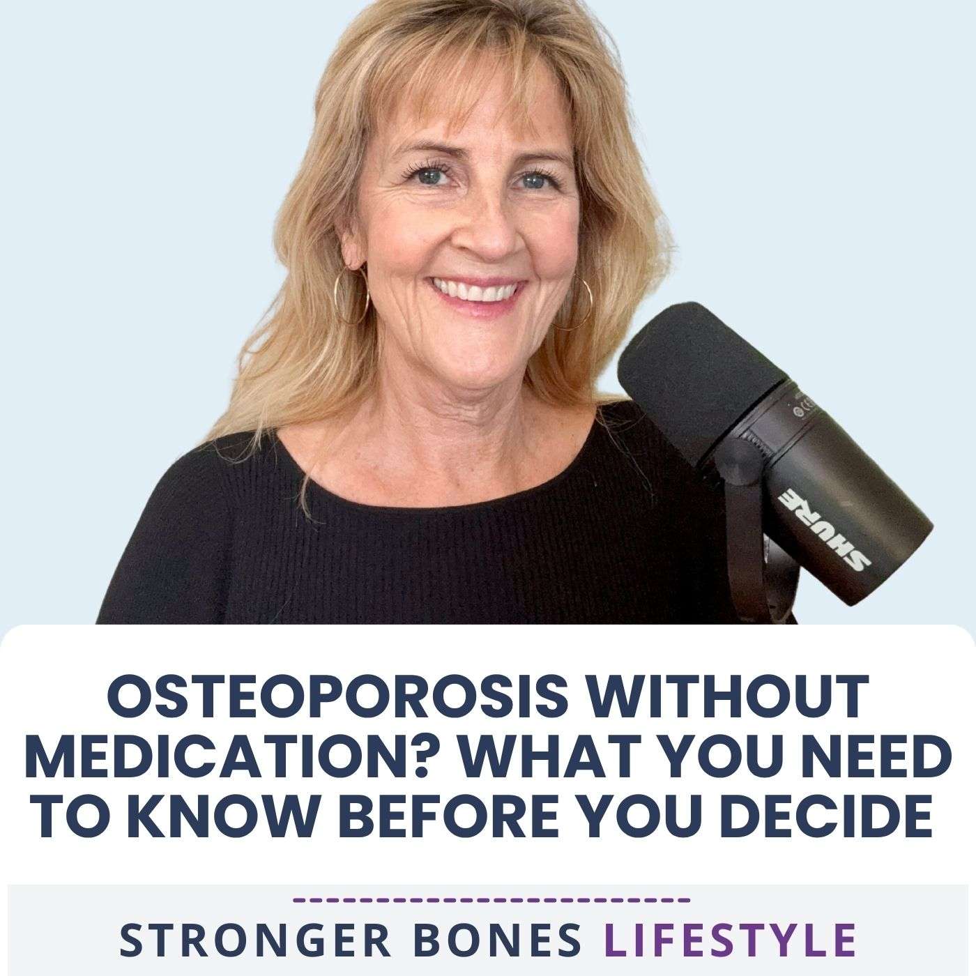 Osteoporosis Without Medication? What You Need to Know Before You Decide