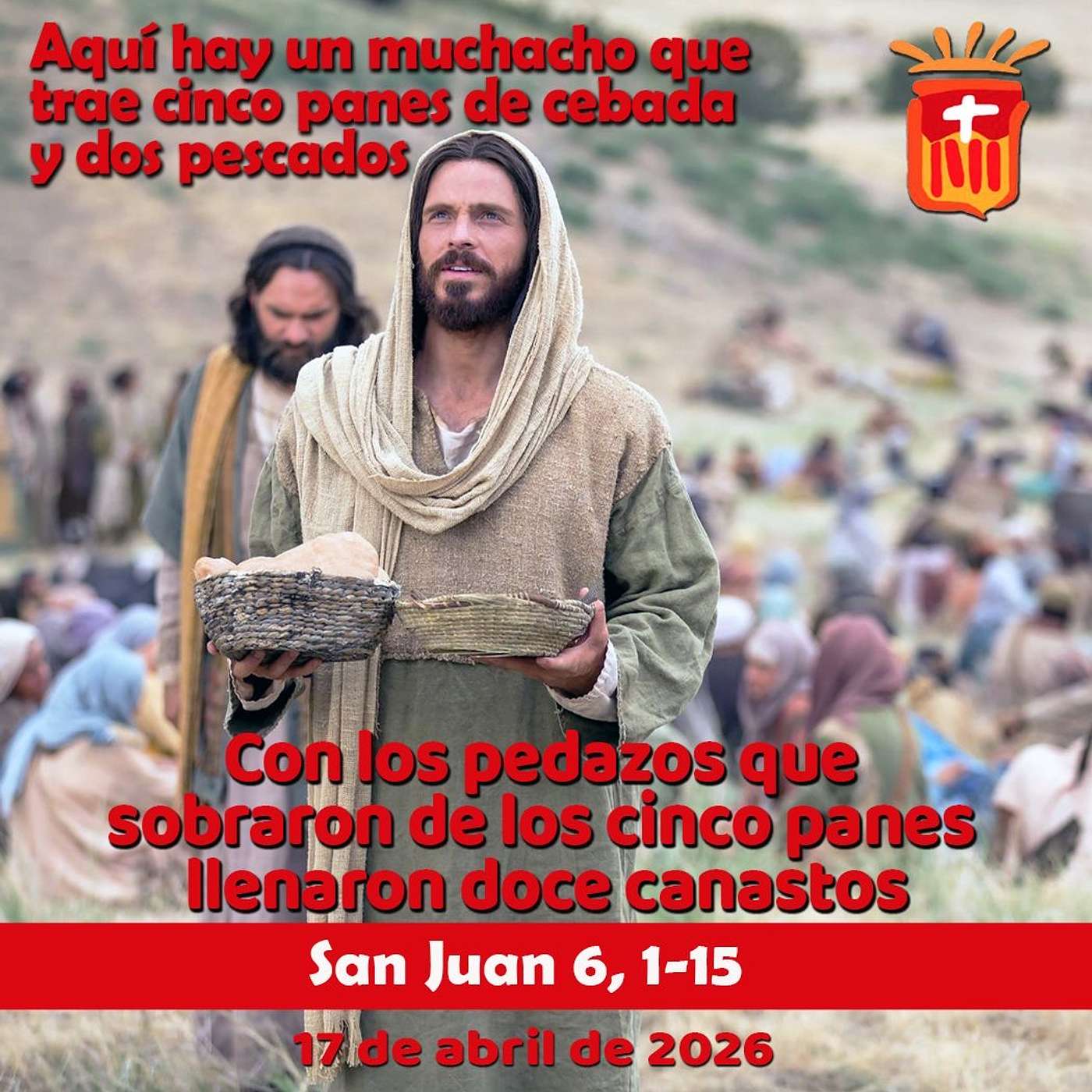 2026-04-17 San Juan 6, 1-15: Viernes II Pascua