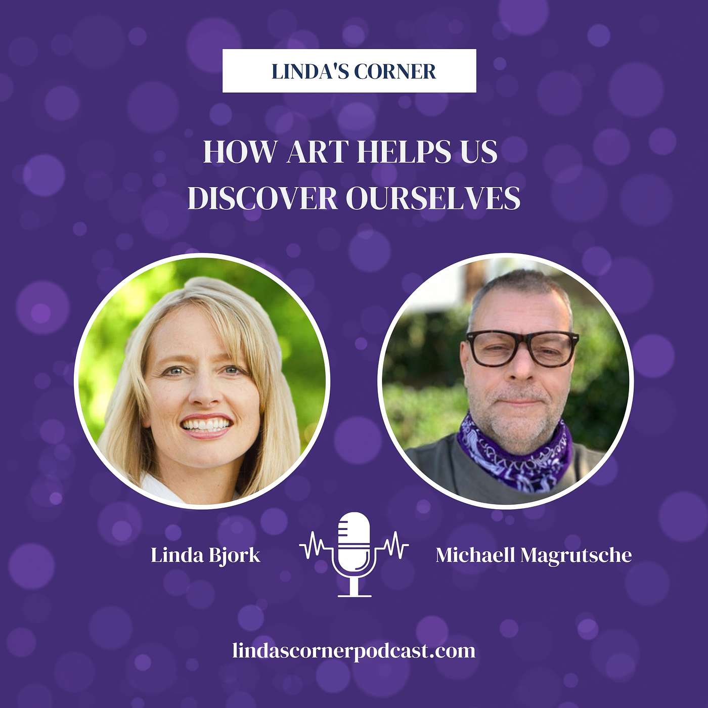 Linda's Corner - How art helps us discover ourselves with Michaell Magrutsche episode artwork