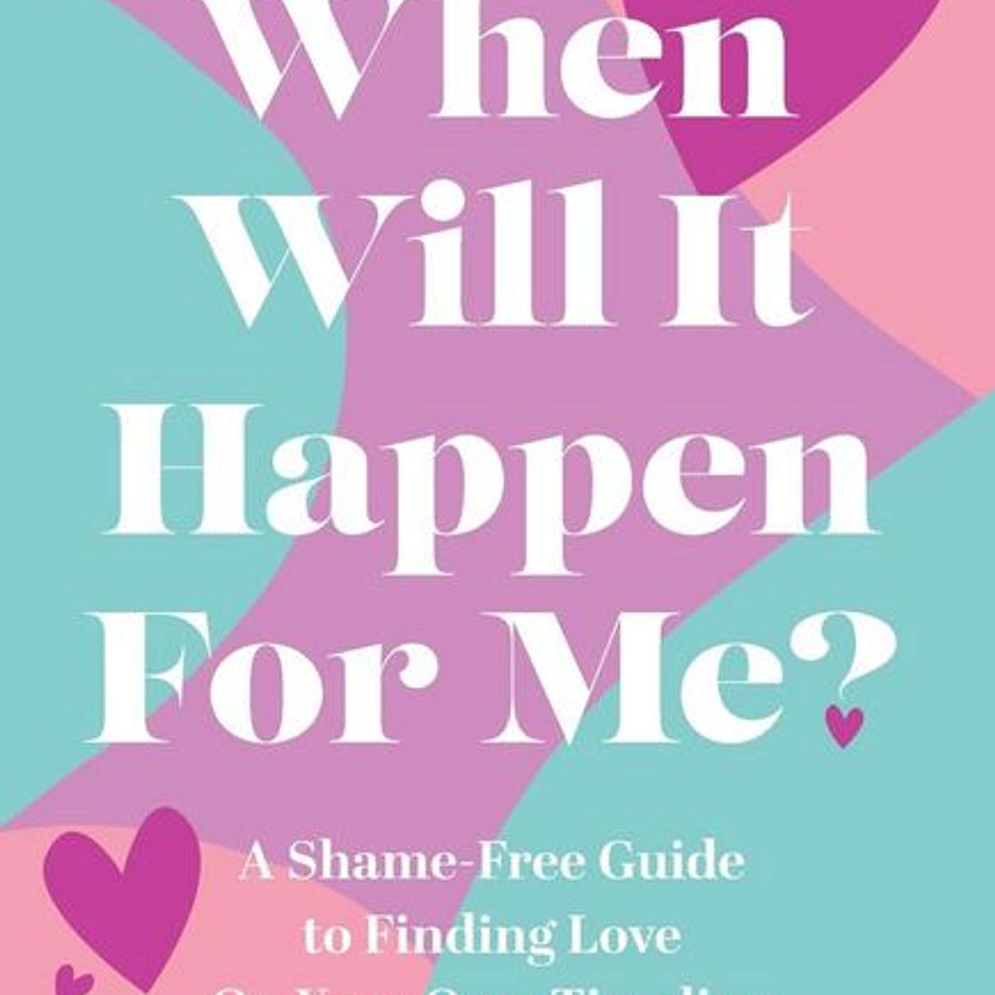 When Will It Happen For Me? author Phoebe Rogers