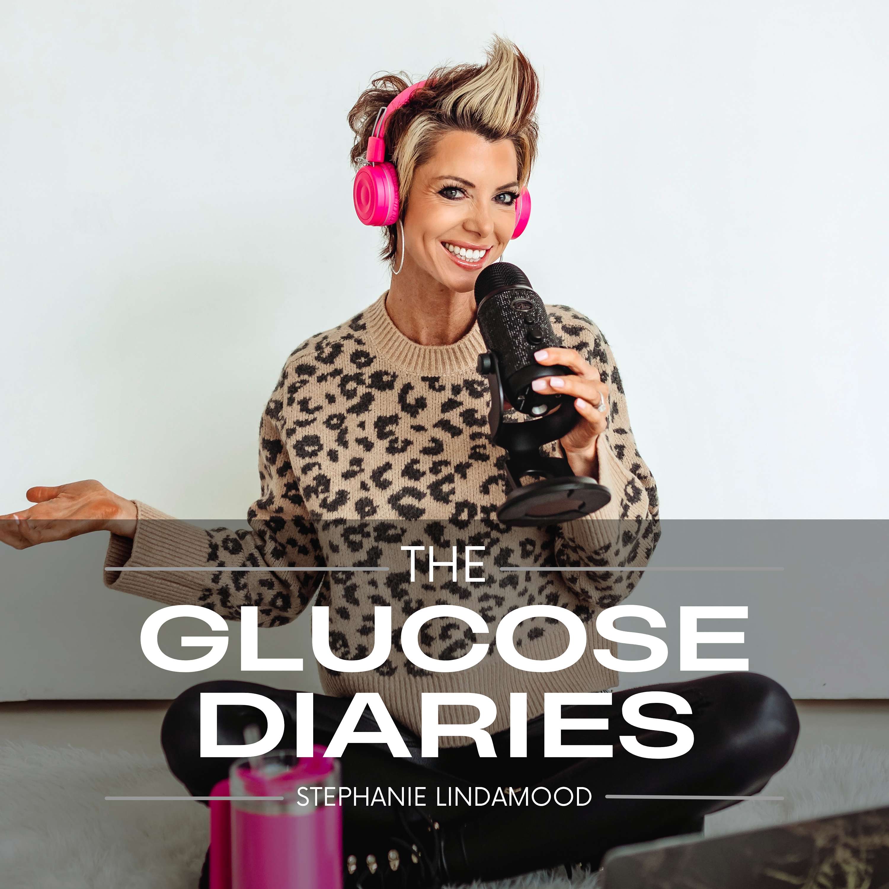 The Glucose Diaries with Stephanie Lindamood