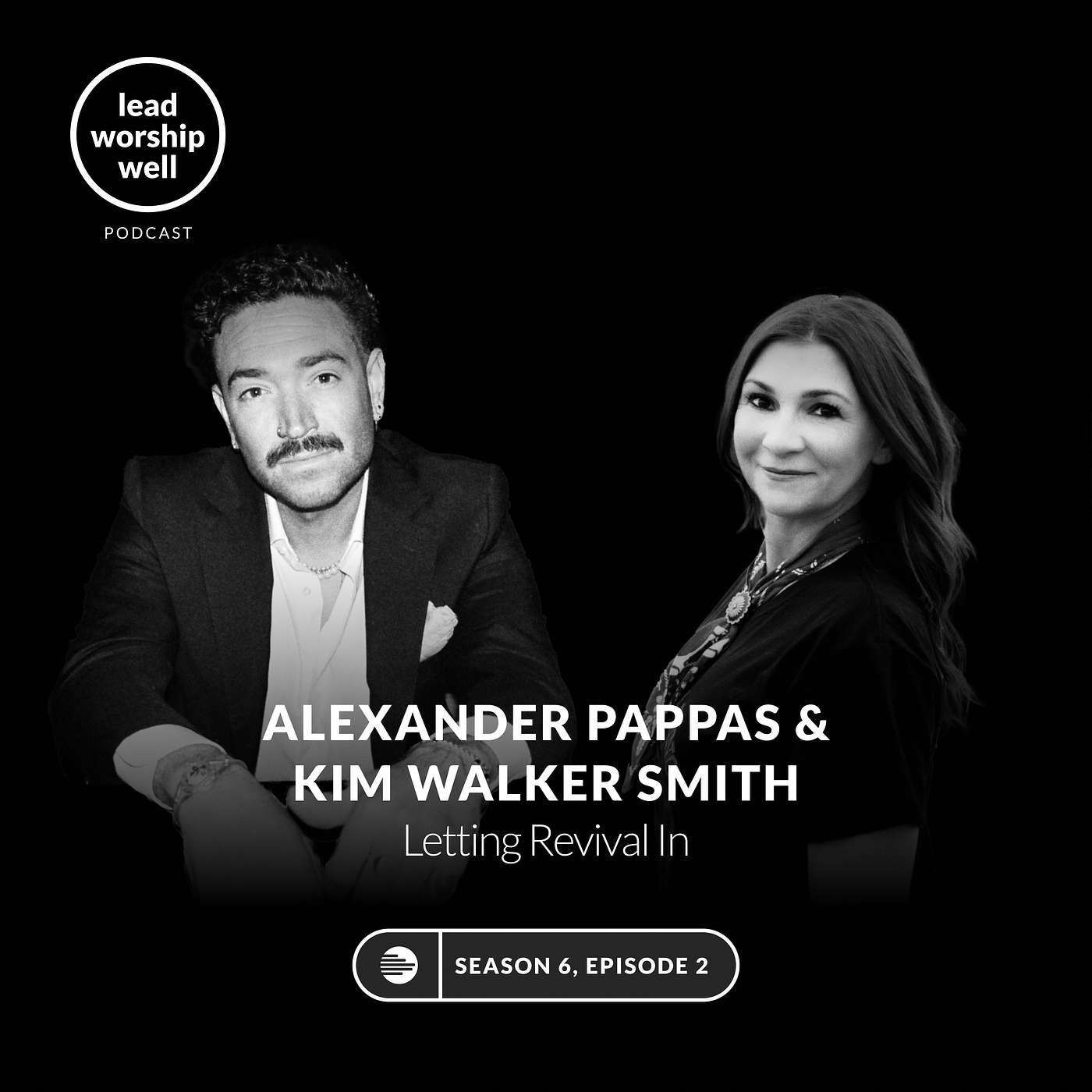 Letting Revival In with Alexander Pappas & Kim Walker-Smith