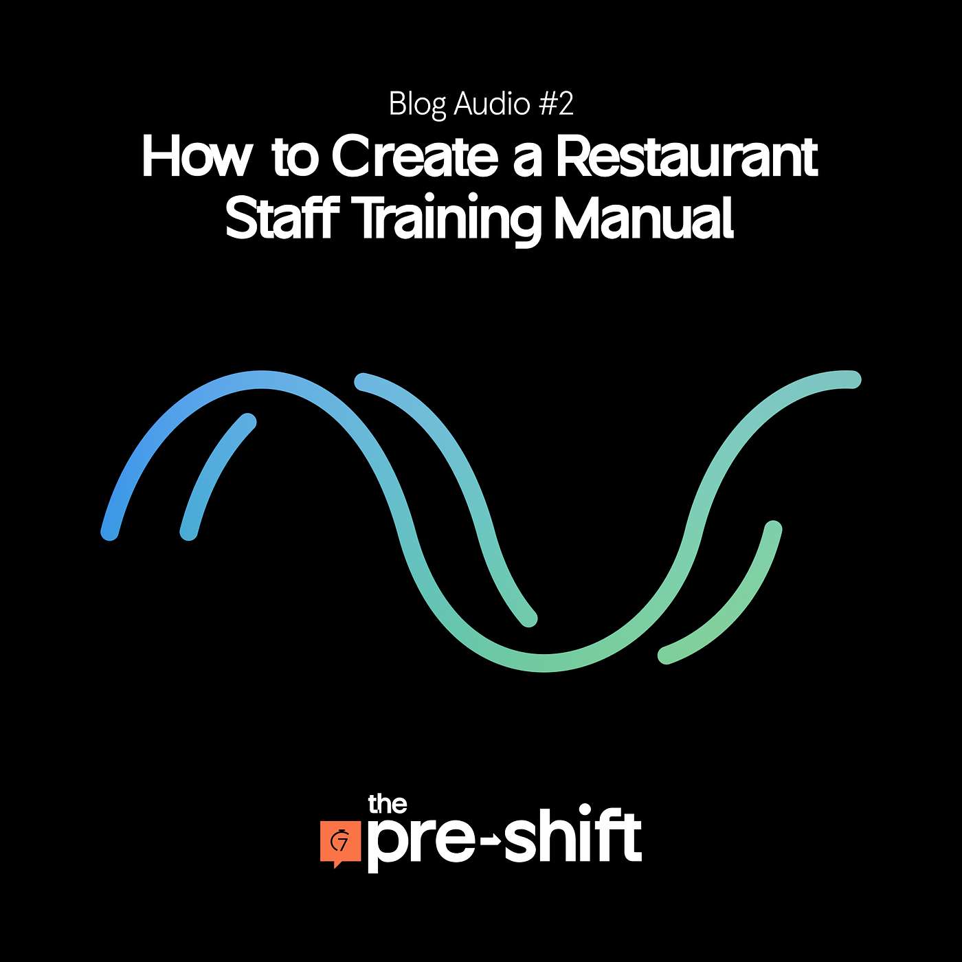 How to Create a Restaurant Staff Training Manual (Blog Audio #2) episode artwork