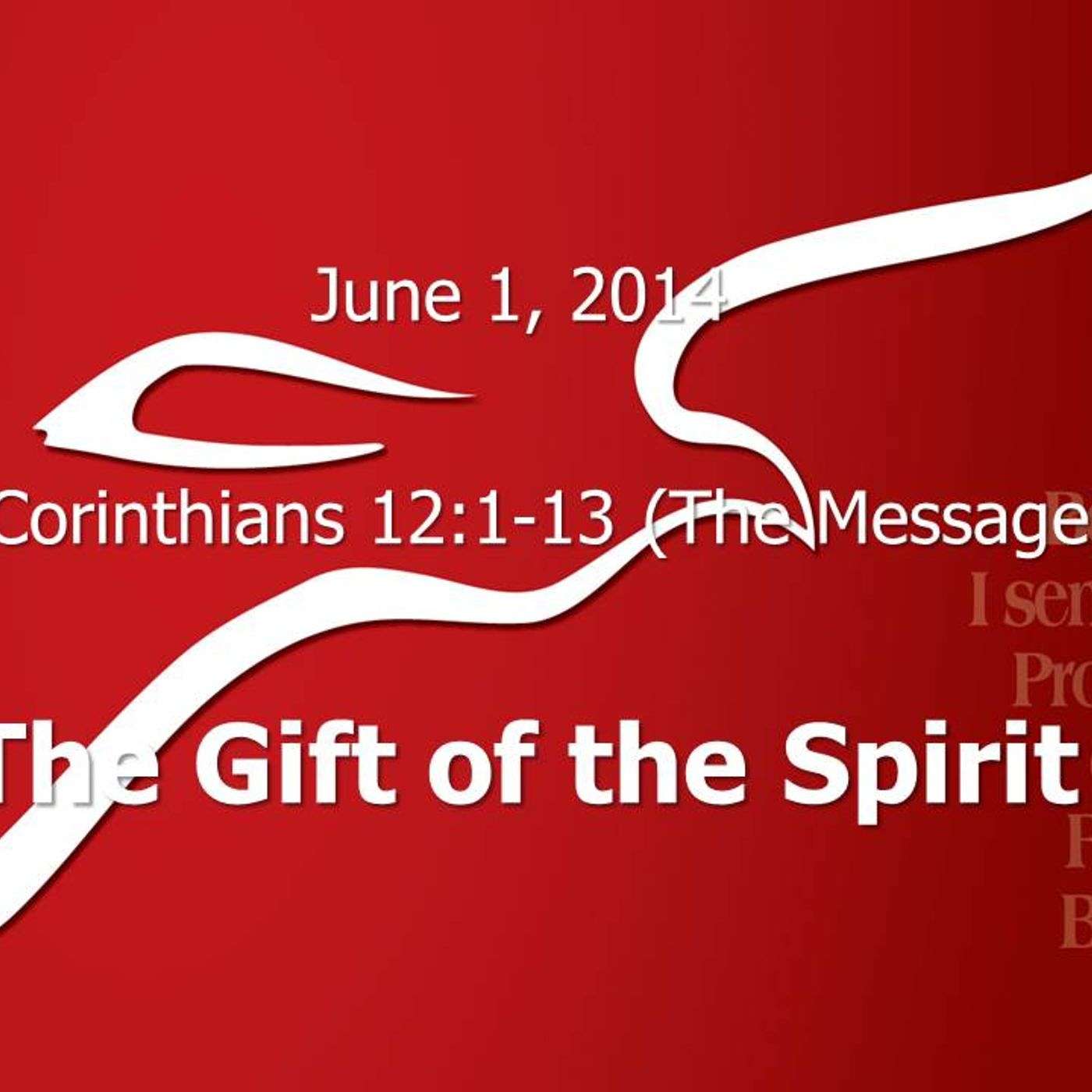 The Gift of the Holy Spirit - 1 Corinthians 12:1-13