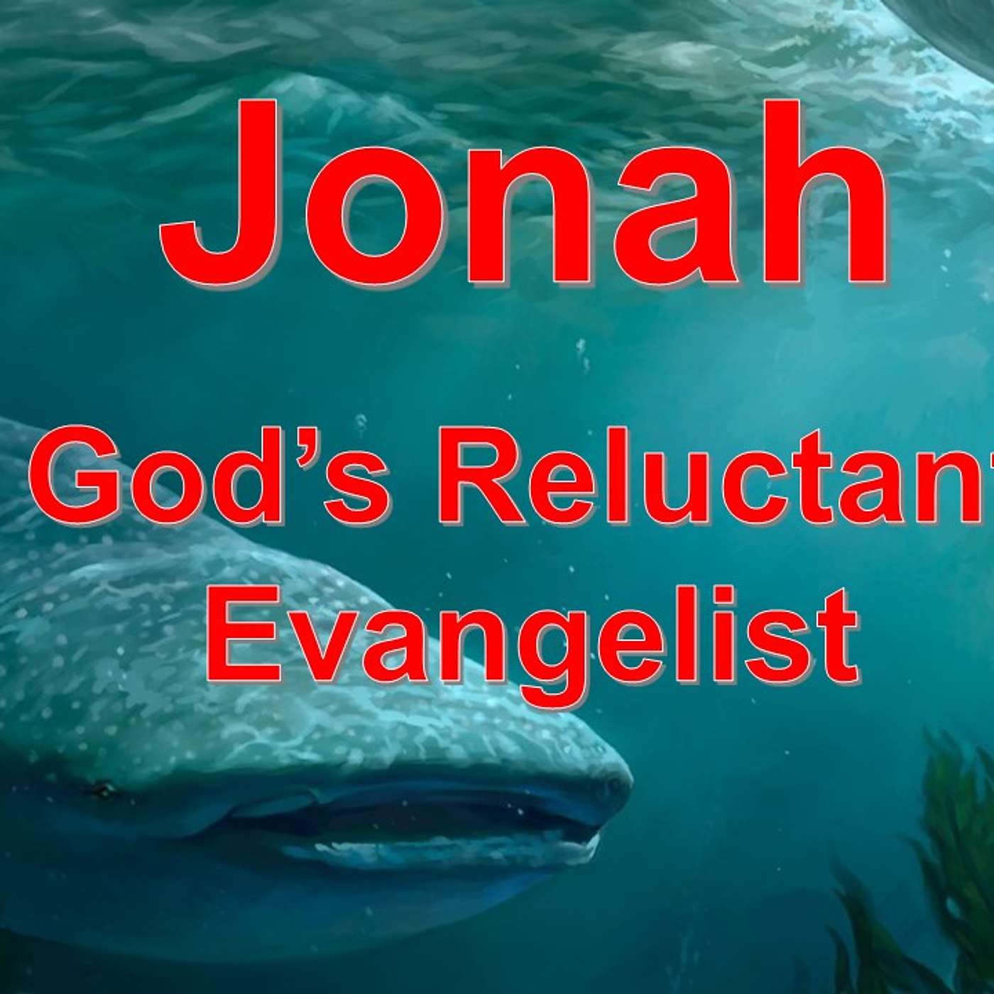 Jonah the Reluctant Evangelist - Jonah Runs Away