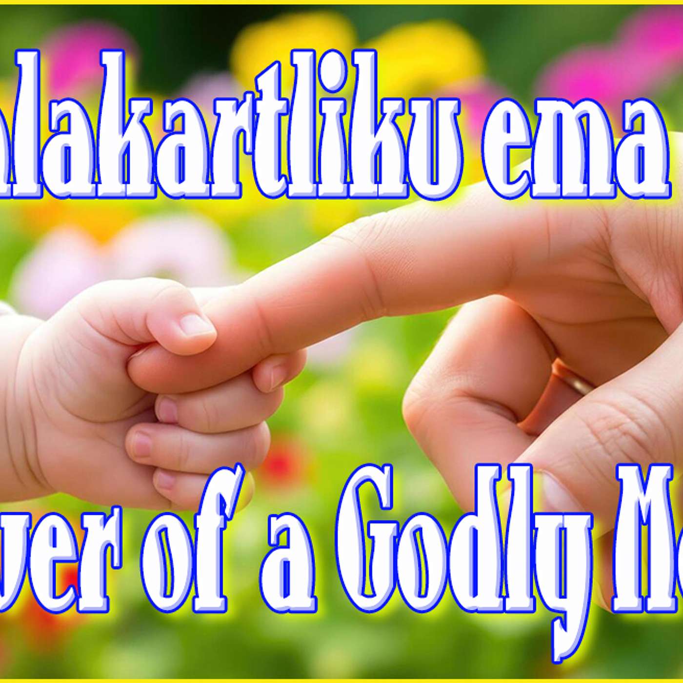 Jumalakartliku ema vägi /  Power of a Godly Mom episode artwork