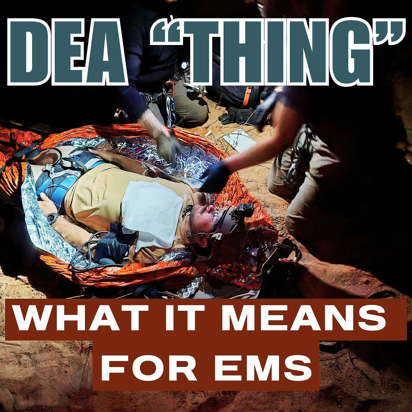 The New DEA "Thing" And What It Means For Wildland Fire EMS episode artwork