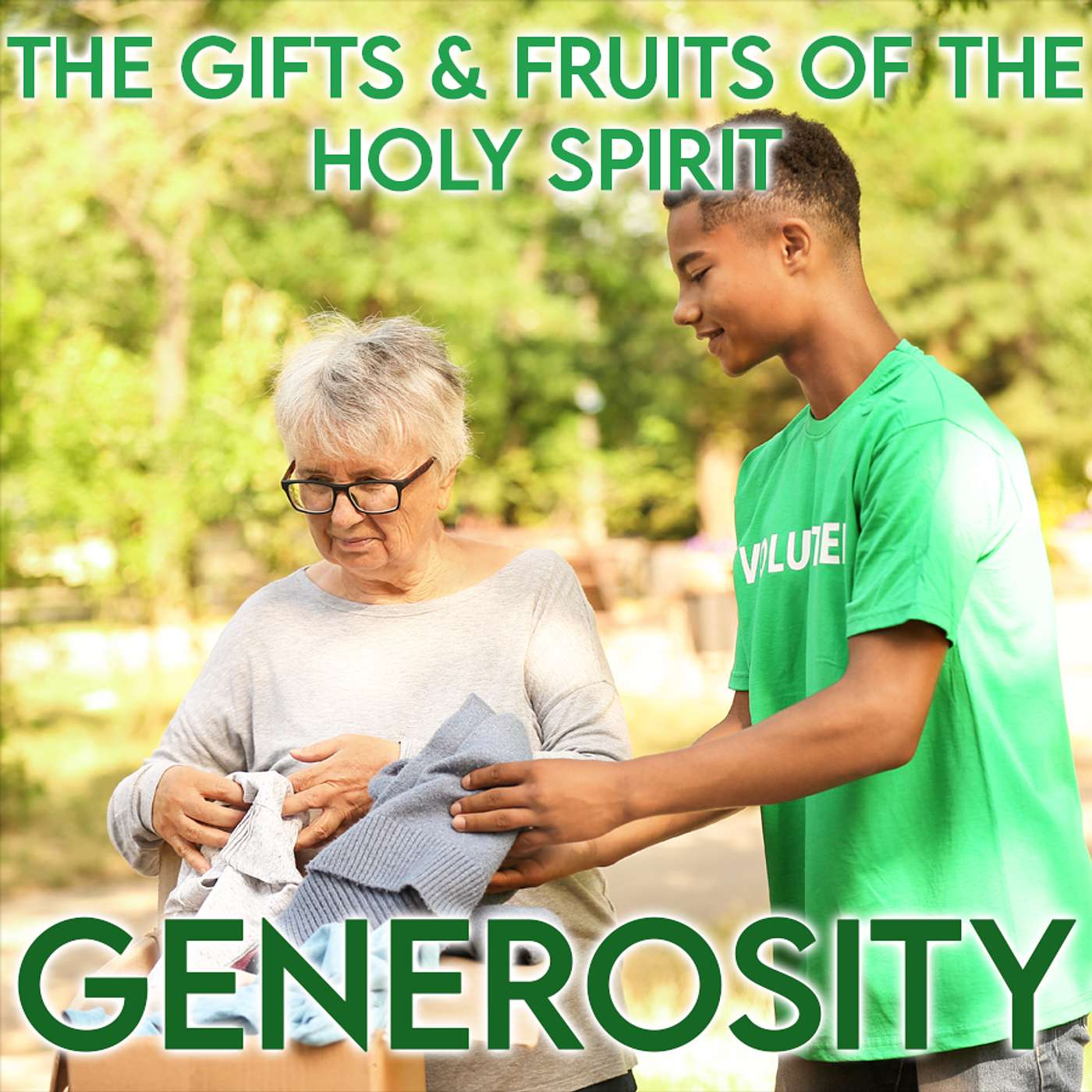 Season 6 Episode 133 - The Twelve Fruits of the Holy Spirit - Generosity