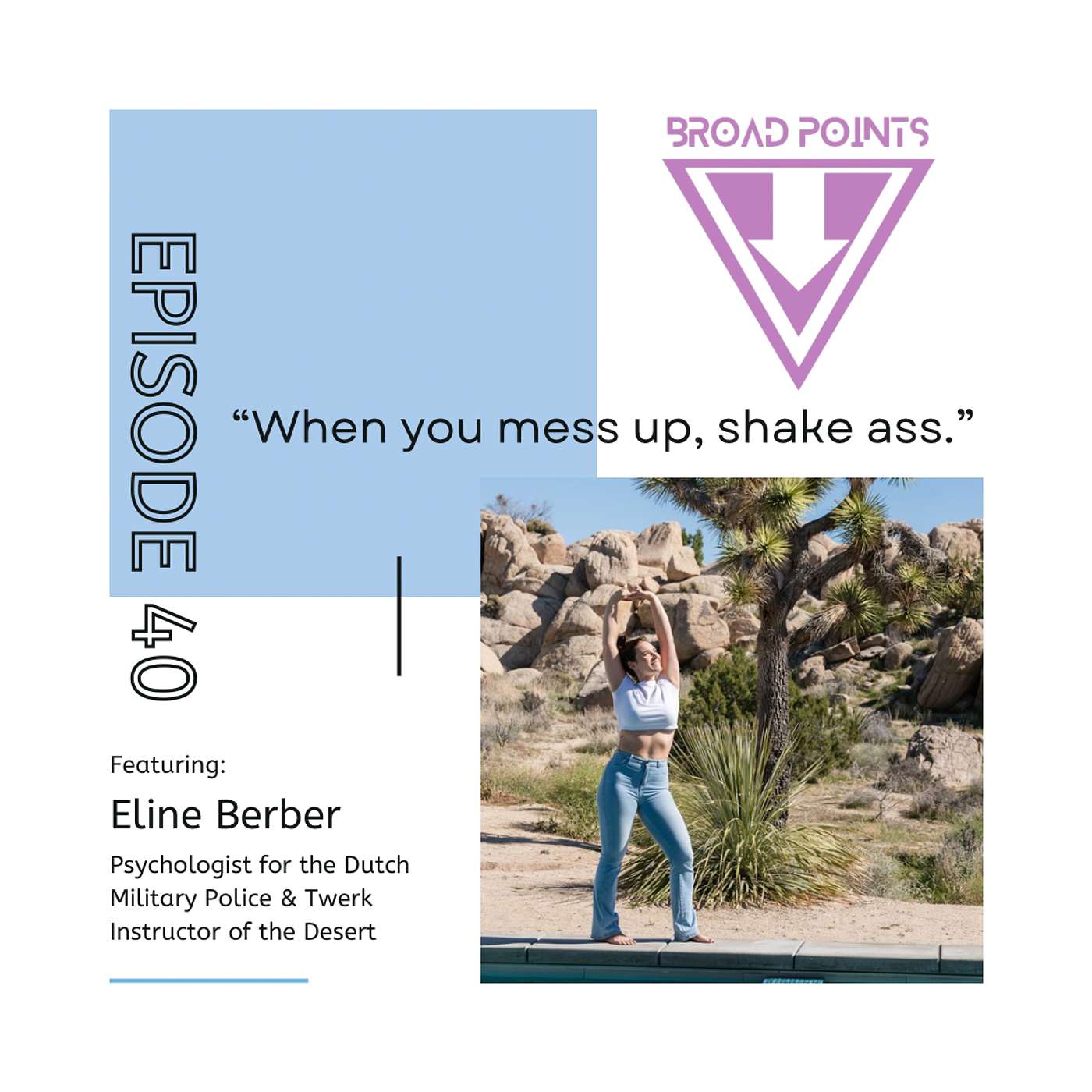 Episode 40 - Featuring Eline Berber (Psychologist for the Dutch Military & Twerk Instructor of the Desert) episode artwork