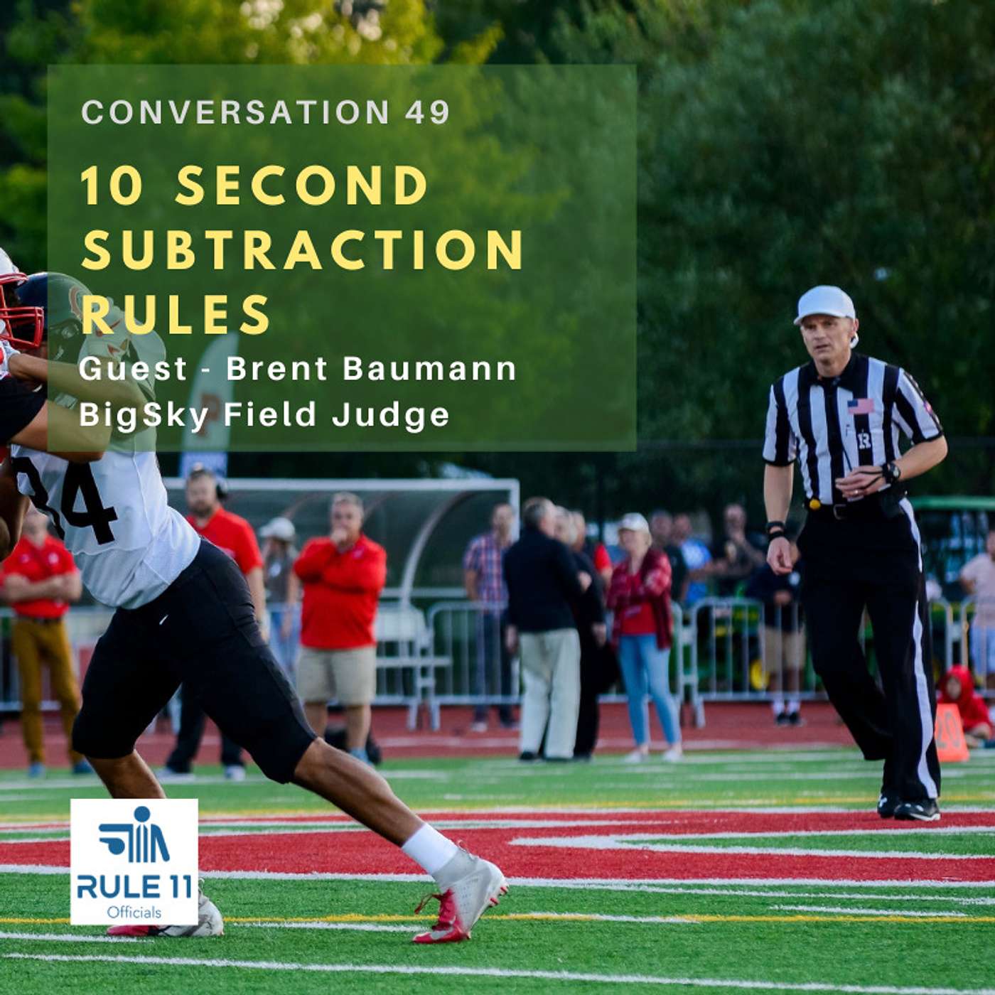 Rule 11 Podcast: College Football Officiating Conversations