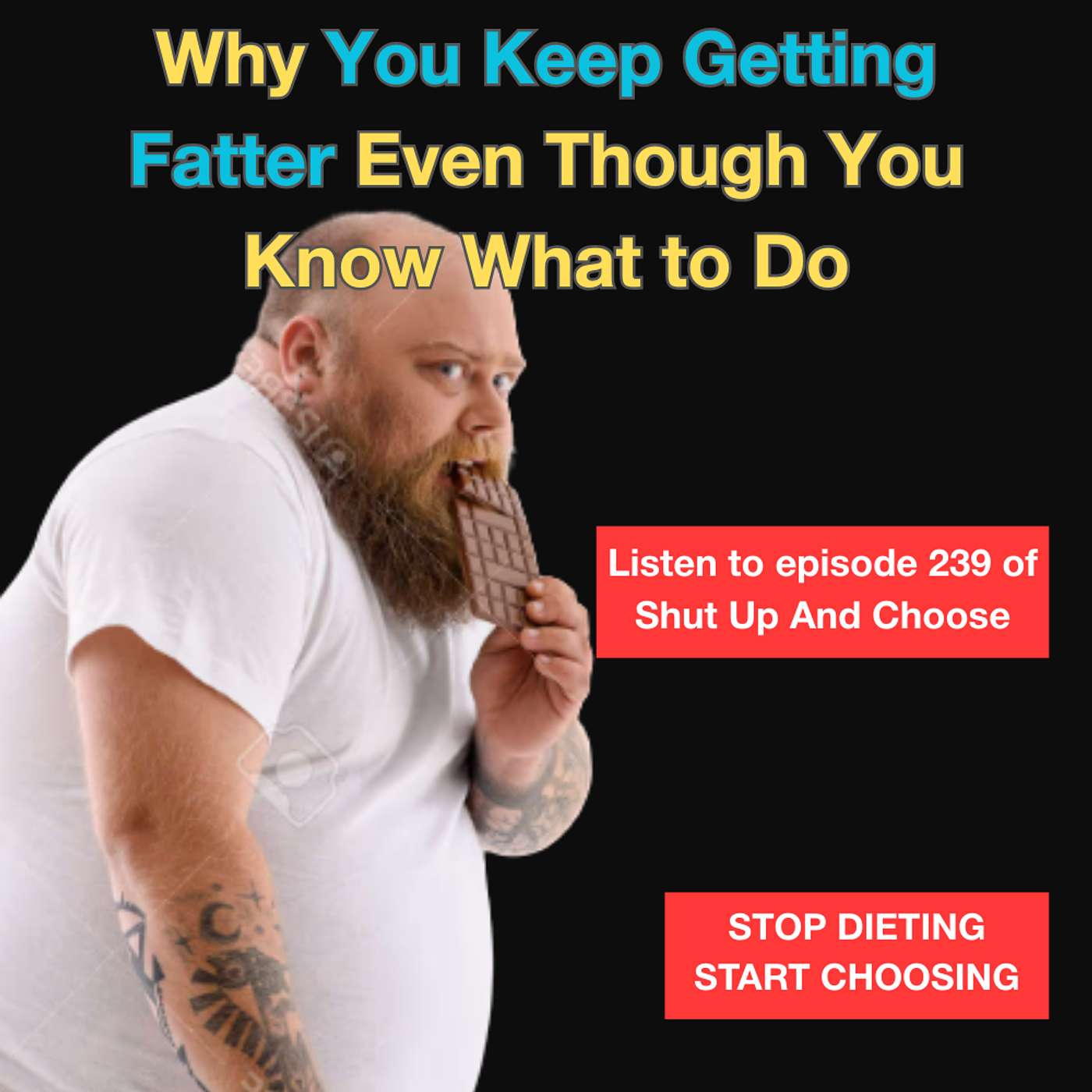 Why You Keep Getting Fatter Even Though You Know What to Do