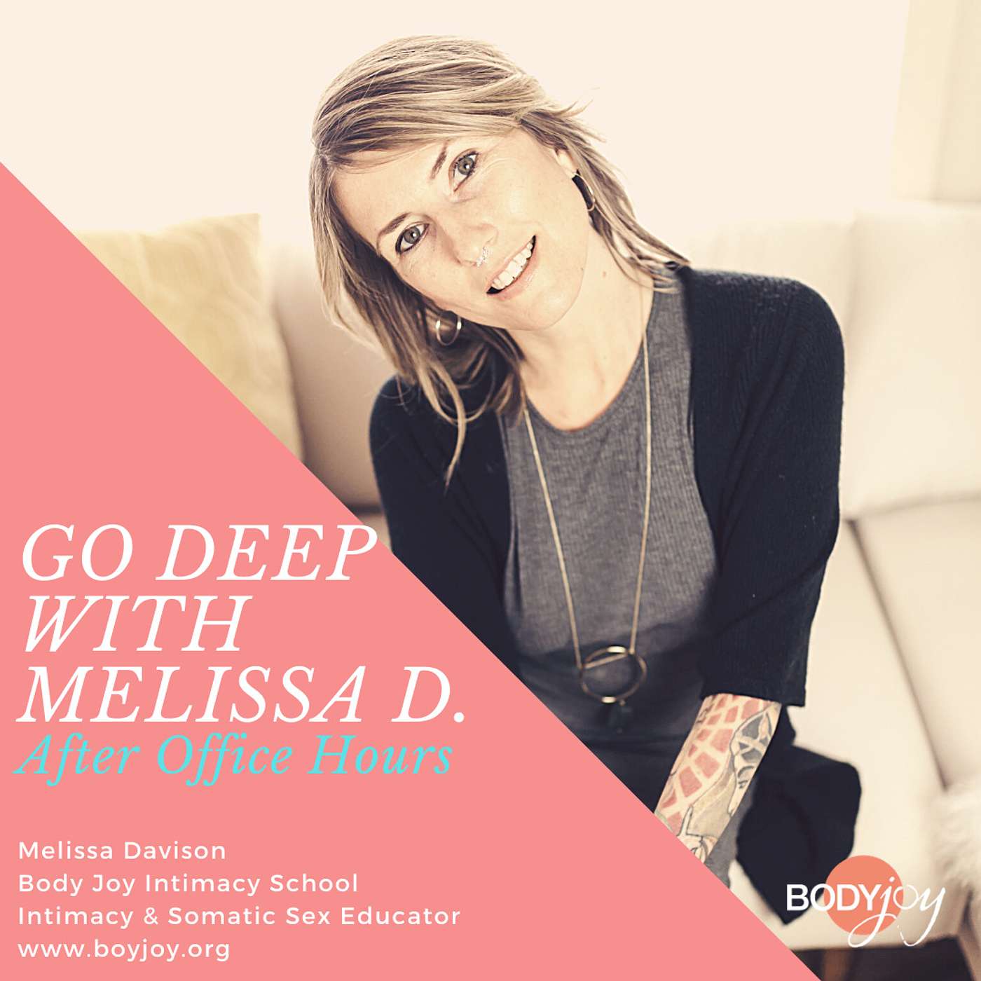 Body Joy Intimacy School - Go Deep with Melissa D.