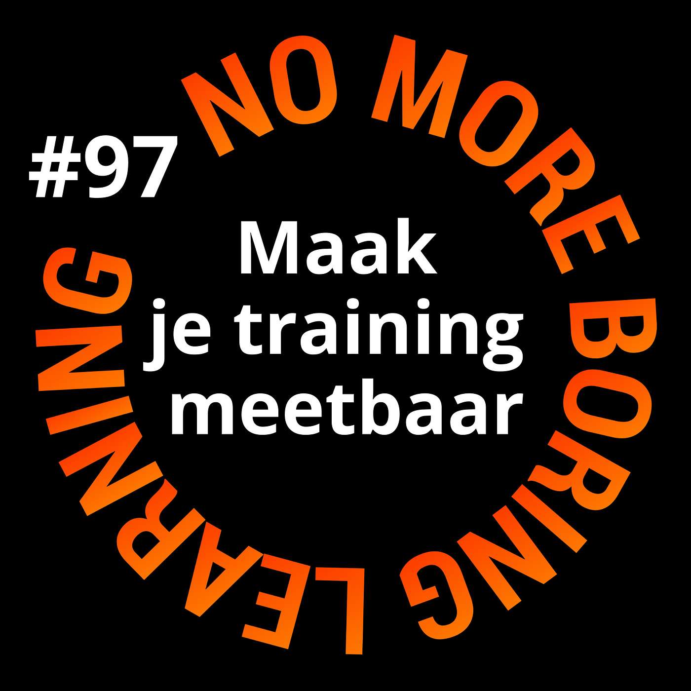 97. Make them an offer they can’t refuse: meetbaarheid is nu relevanter dan ooit